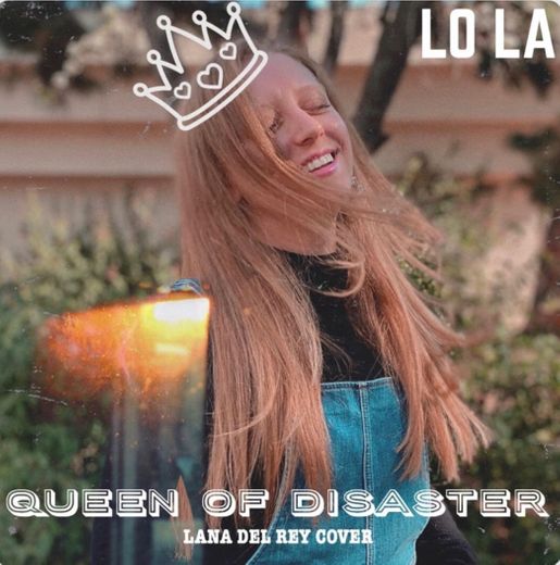 Queen Of Disaster Cover by LO LA