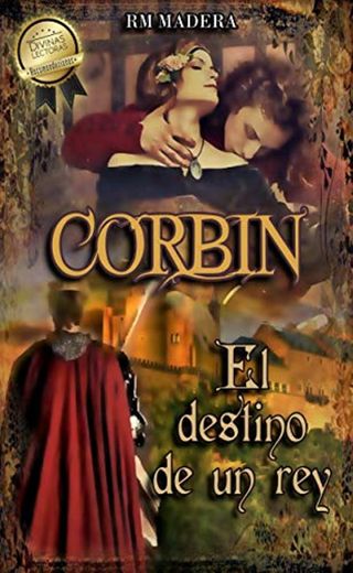 CORBIN, el destino de un rey: Serie Amor y deber #2