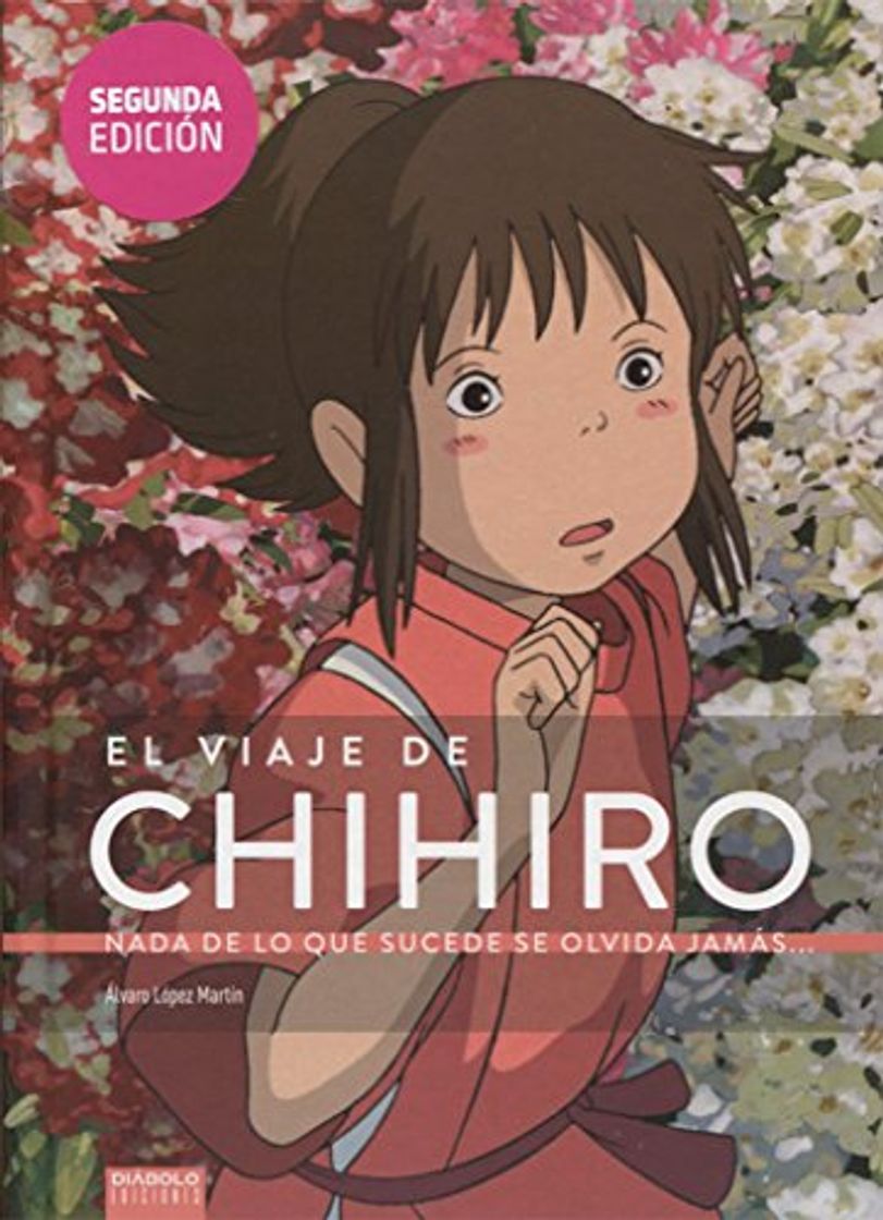 Book El Viaje de Chihiro : Nada de lo que sucede se olvida jamás