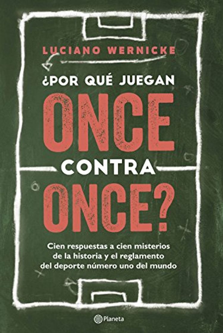 Libro ¿ Por qué juegan once contra once?