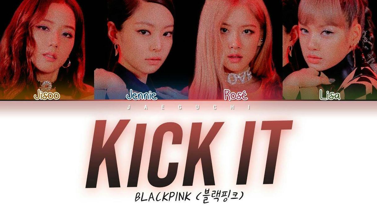 Canción Black Pink " kick it "