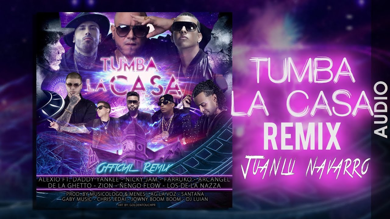 Canción Tumba la casa remix