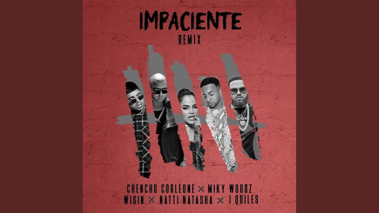 Canción Impaciente remix