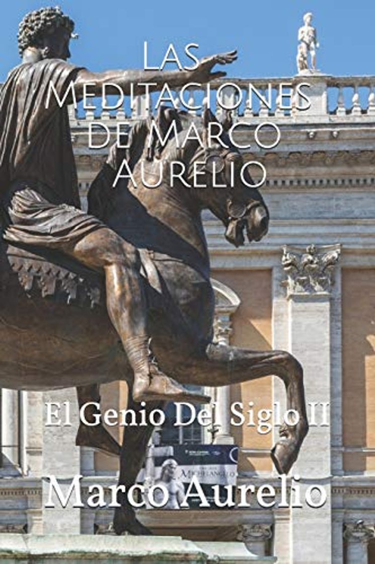 Libro Las meditaciones de Marco Aurelio: El Genio Del Siglo II