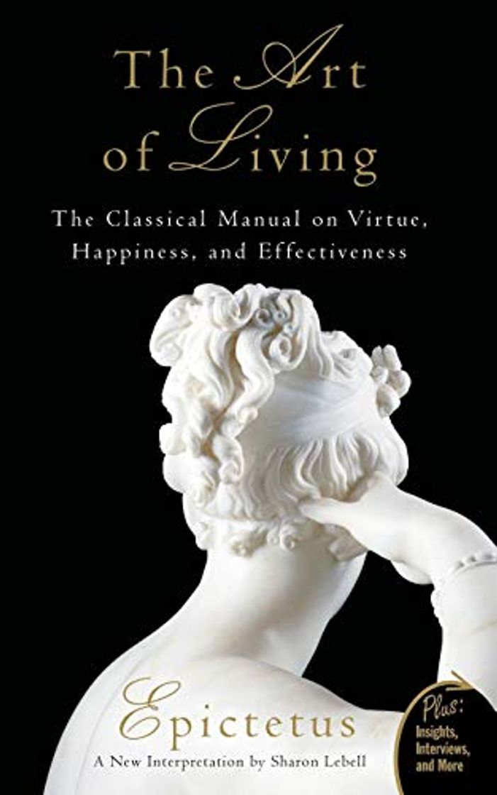 Books THE ART OF LIVING: The Classical Manual on Virtue, Happiness, and Effectiveness