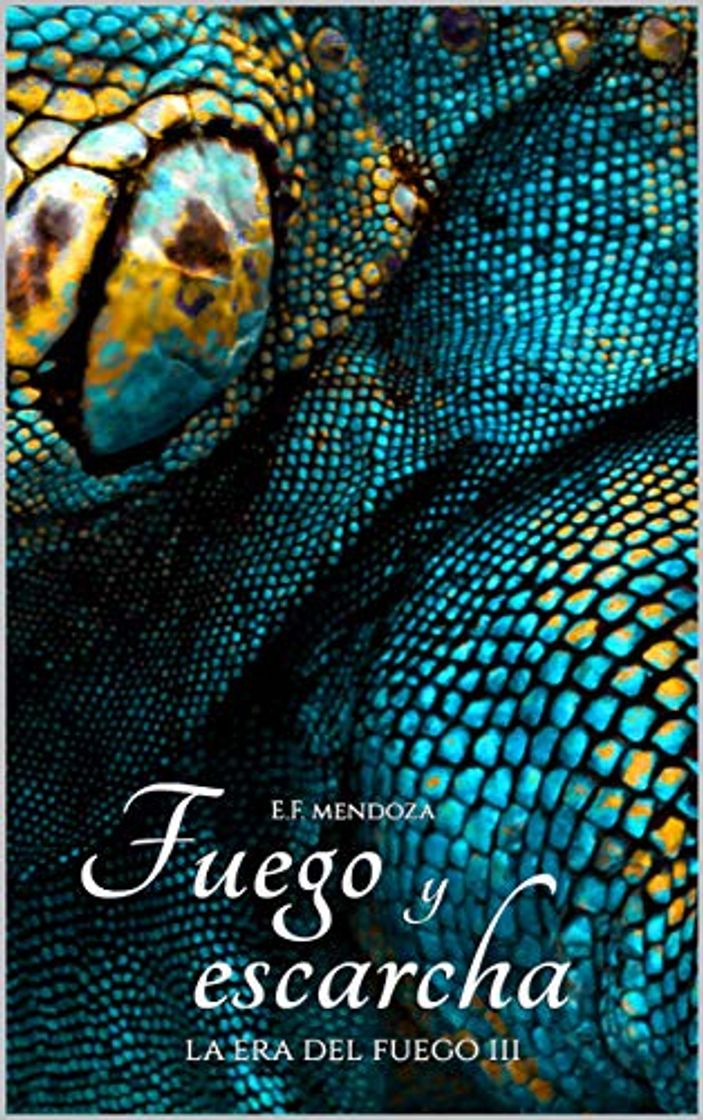 Libros Fuego y Escarcha: La Era del Fuego III