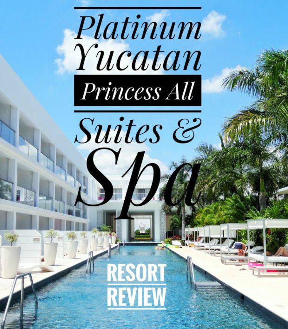 Place Hotel Platinum Yucatán Princess All Suites & Resort