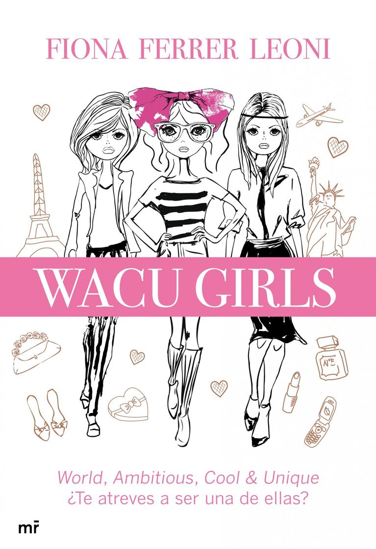 Books WACU girls: World, ambitious, cool & unique. ¿Te atreves a ser una