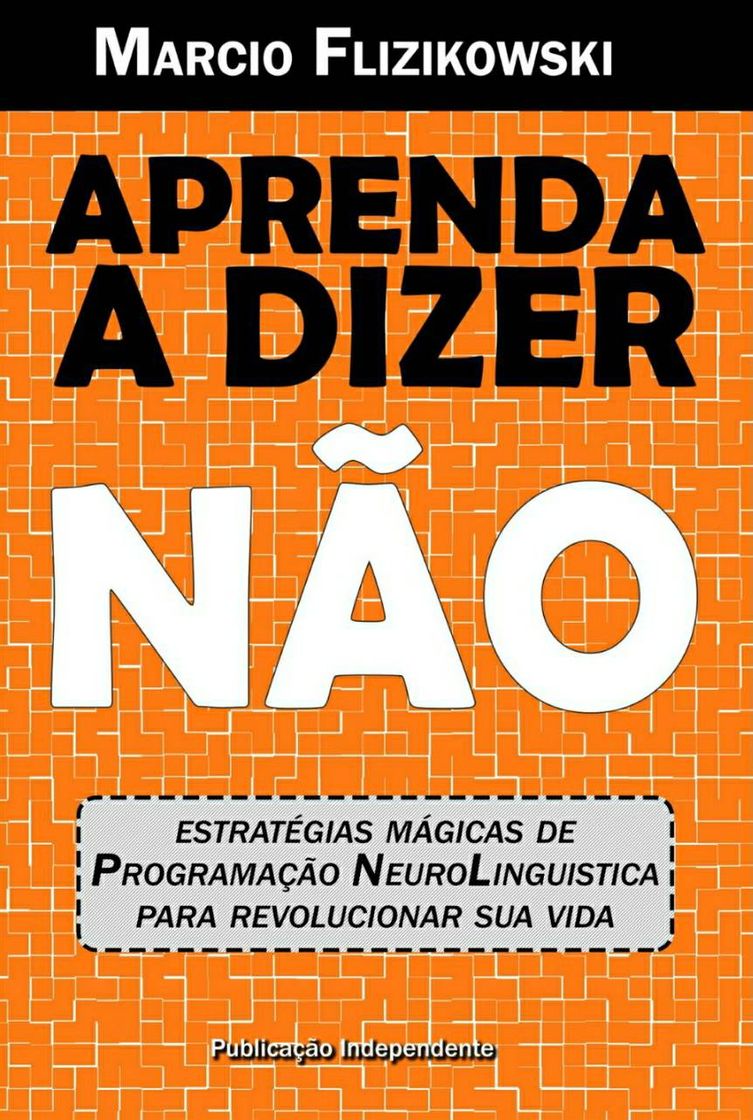 Fashion Aprenda a dizer NÃO: Estratégias de Programação Neurolinguís