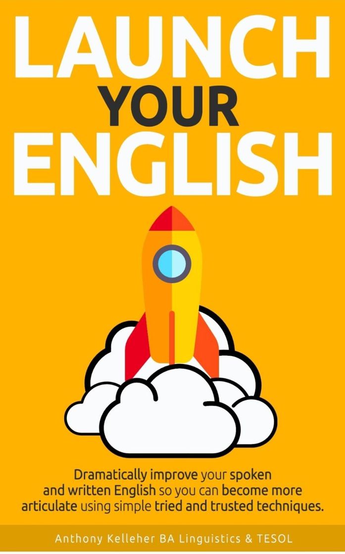 Fashion Launch Your English: Dramatically improve your spoken and wr