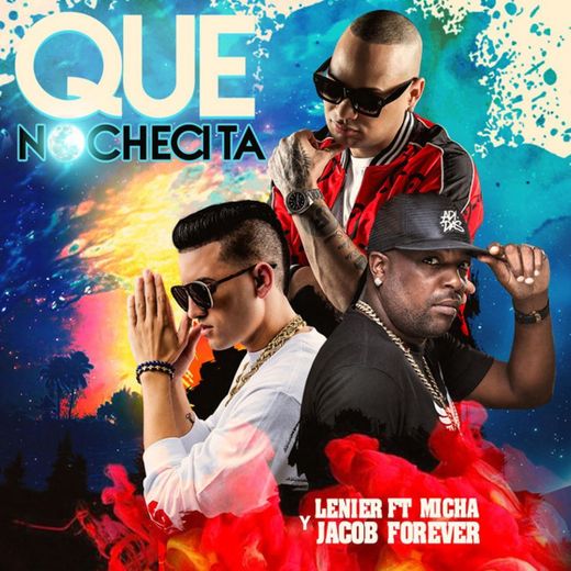 Que Nochecita (feat. El Micha & Jacob Forever)