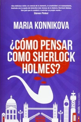 ¿Cómo pensar como Sherlock Holmes? (Transiciones) de Konnikova, Maria (2013) Tapa blanda