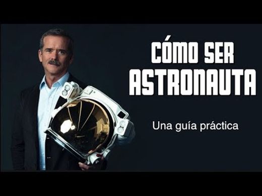 ¿Cómo puedes Ser Astronauta?
