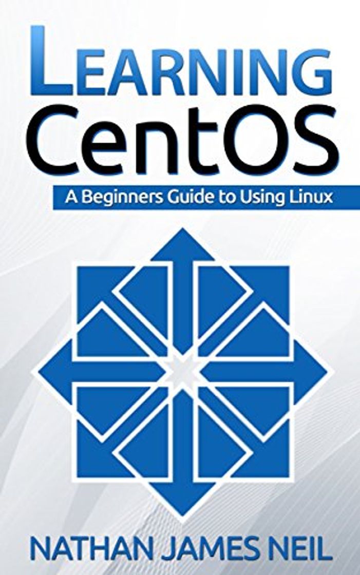 Productos Learning CentOS: A Beginners Guide to Using Linux