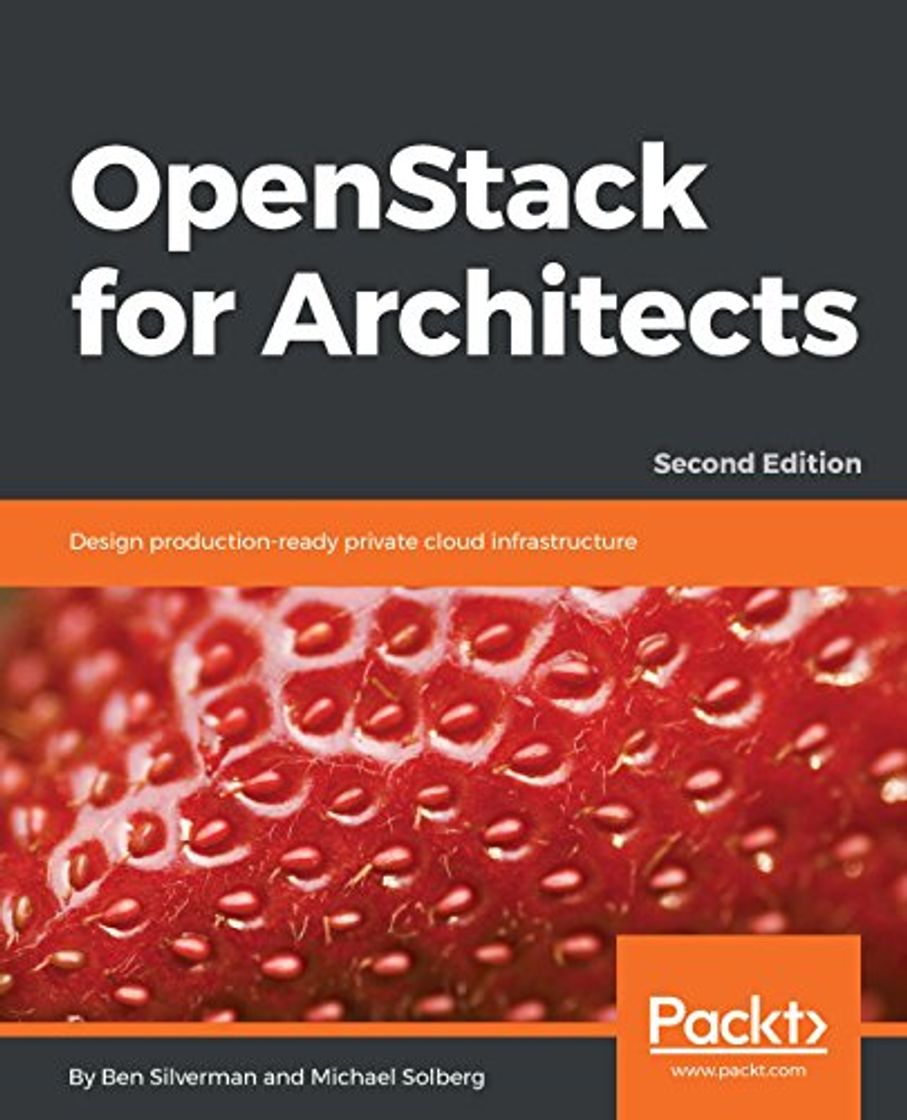 Products OpenStack for Architects: Design production-ready private cloud infrastructure, 2nd Edition