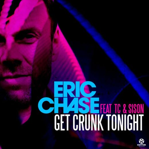 Get Crunk Tonight - Extended Mix
