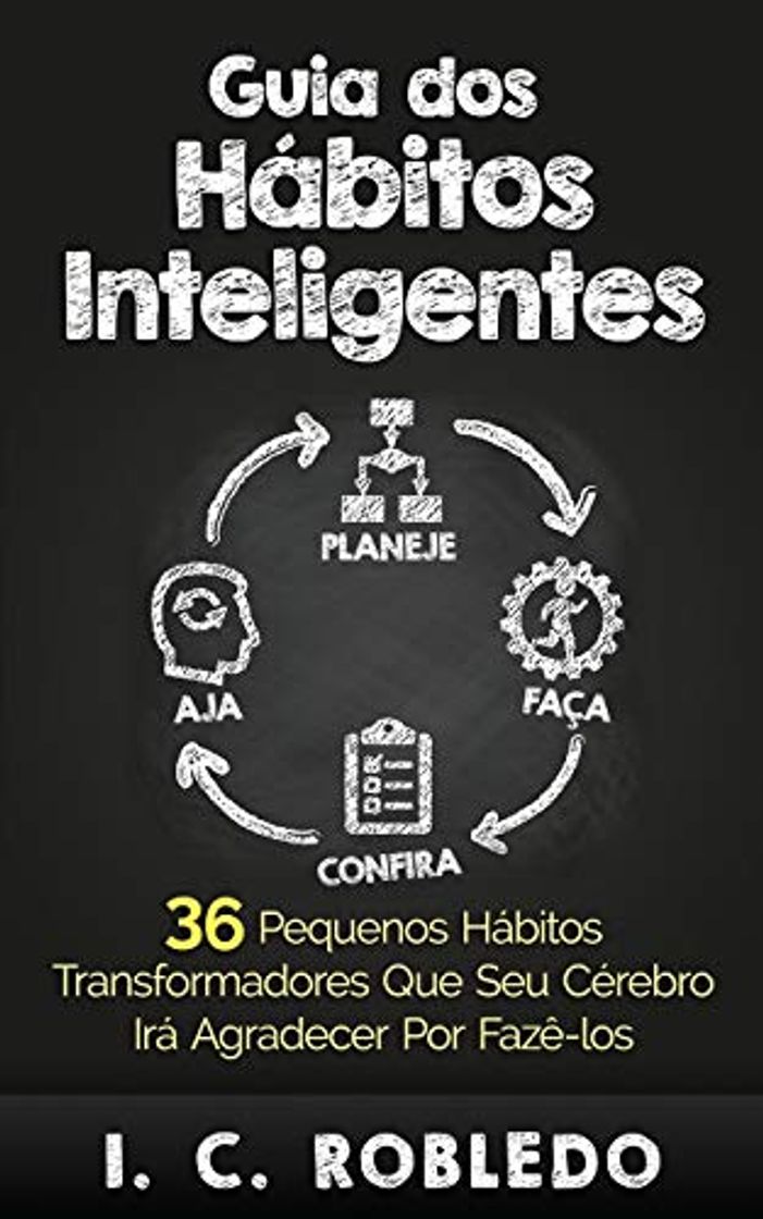 Libro Guia dos Hábitos Inteligentes: 36 Pequenos hábitos transformadores que seu cérebro irá