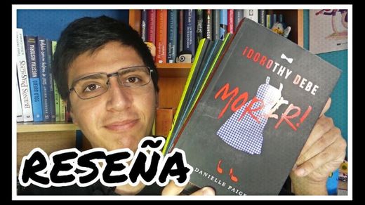 Reseña “Dorothy debe Morir”