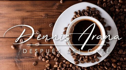 Dennis Arana - Después Del Café (Lyric Video) 