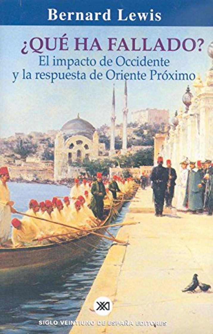 Books ¿Qué ha fallado?: El impacto de Occidente y la respuesta de Oriente