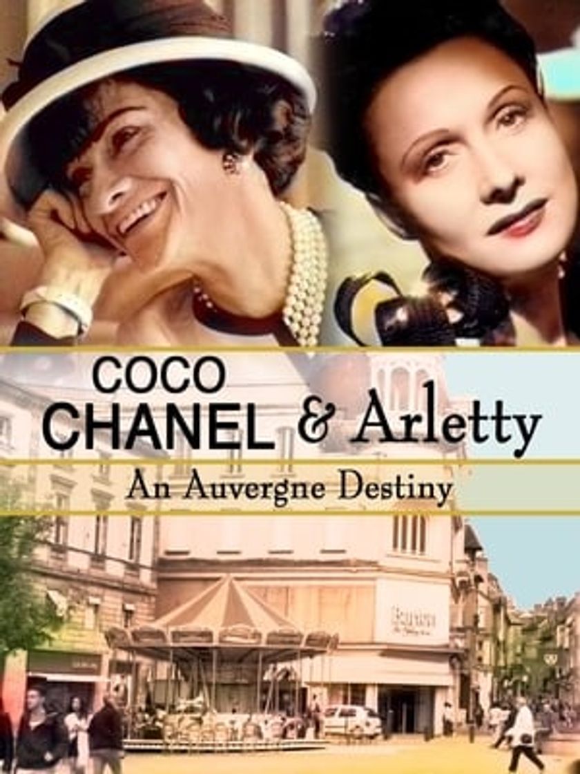 Movie Coco Chanel & Arletty: An Auvergne Destiny