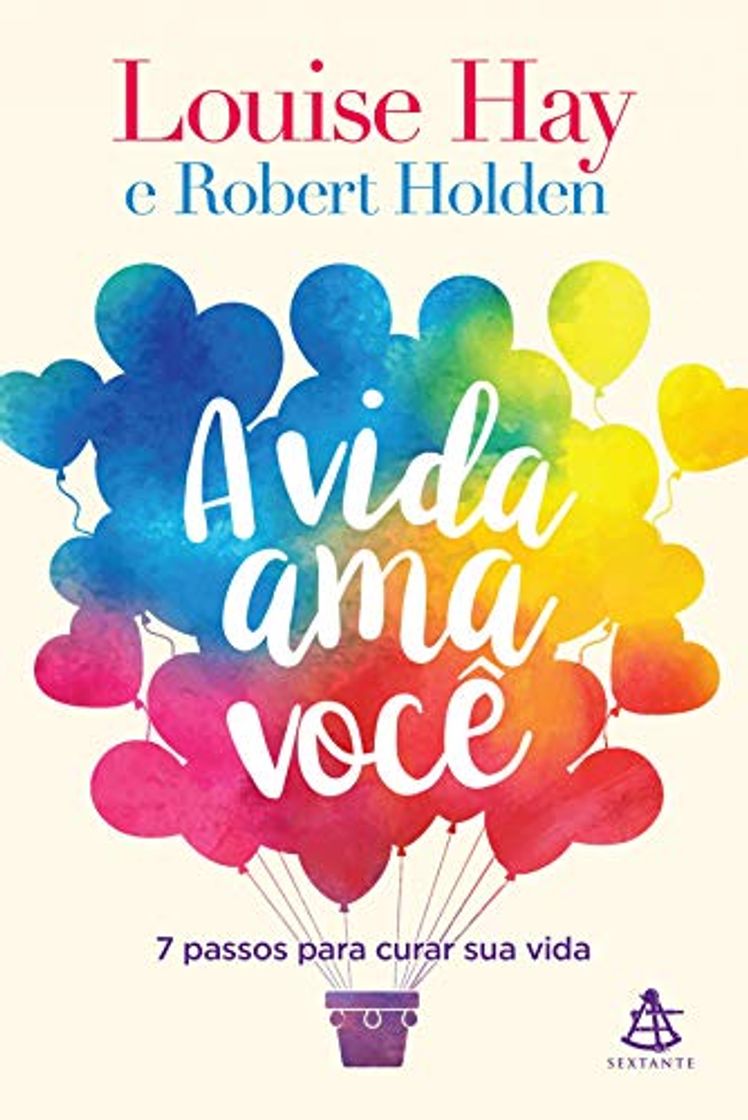 Libro A vida ama você: 7 passos para curar sua vida
