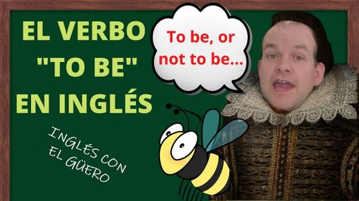 Como usar el verbo "to be" en inglés | Inglés con el Güero.