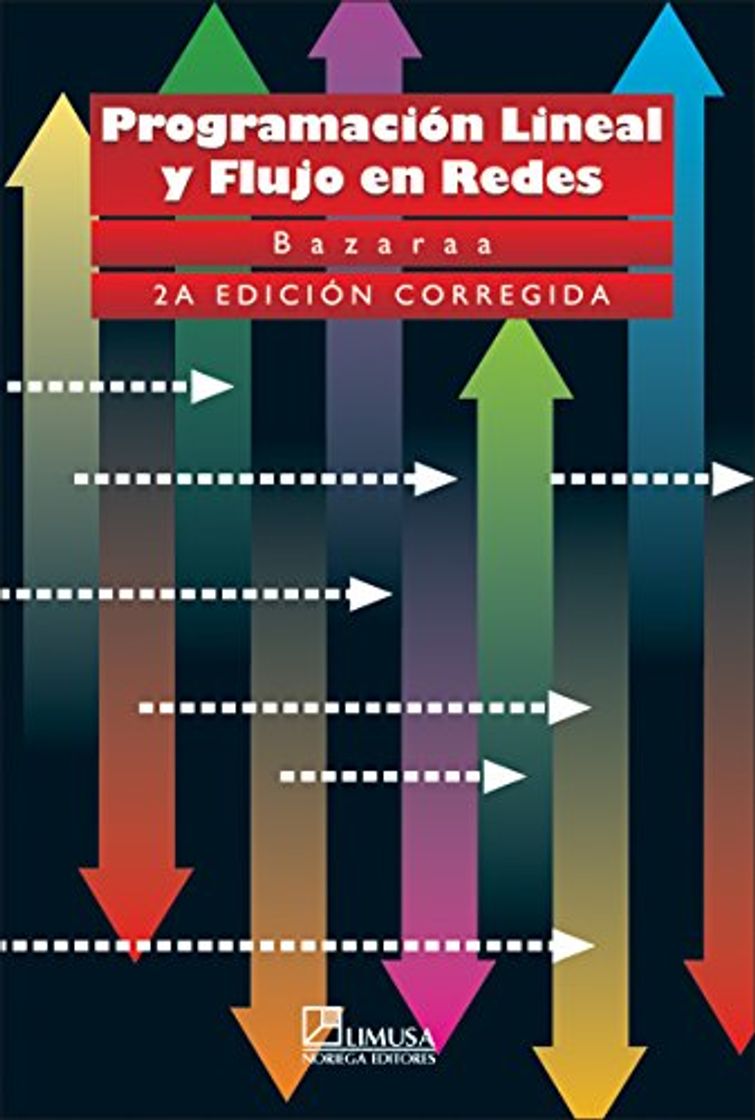 Libro Programacion lineal y flujo en redes