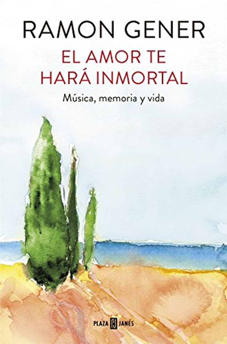 Book El amor te hará inmortal: Música, memoria y vida