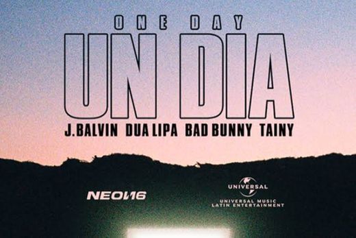 J. Balvin, Dua Lipa, Bad Bunny, Tainy - UN DIA (ONE DAY) 