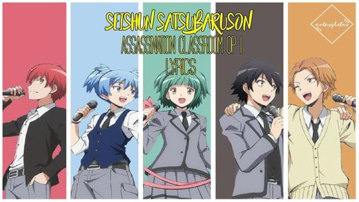 Seishun Satsubatsuron (青春...サツバツ論!): Assassination classroom