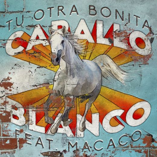 Caballo Blanco (feat. Macaco)