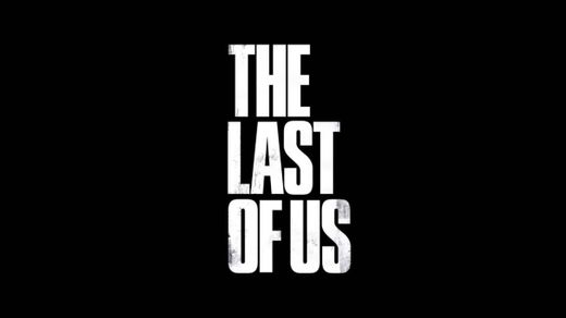 The Last Of Us- Theme Song