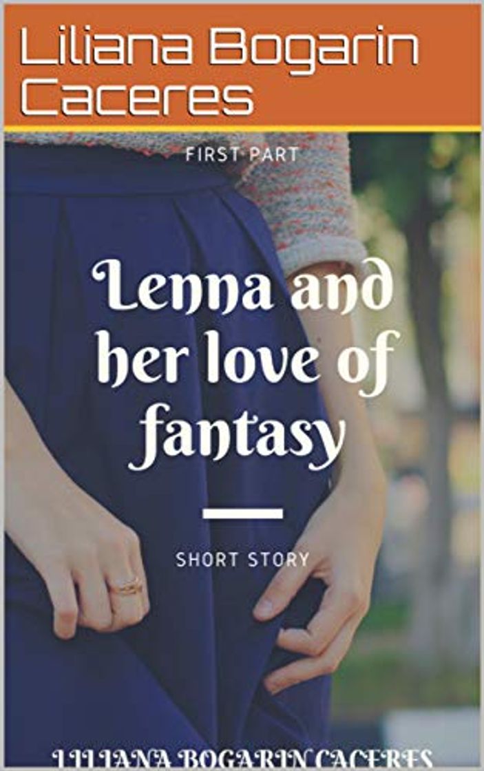 Libro LENNA AND HER LOVE OF FANTASY: SHORT STORY