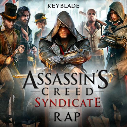 Assassin's Creed Syndicate Rap. El Sindicato Victoriano