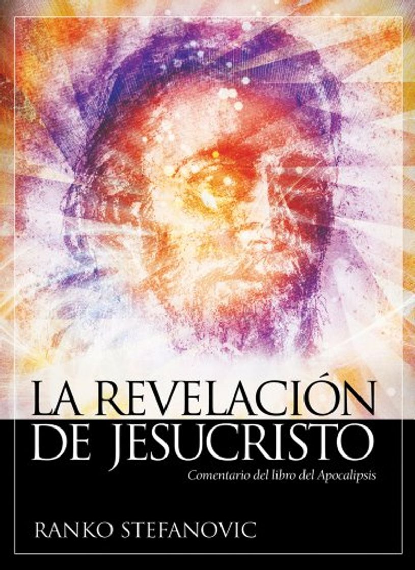 Books La revelación de Jesucristo: Comentario del libro del Apocalipsis