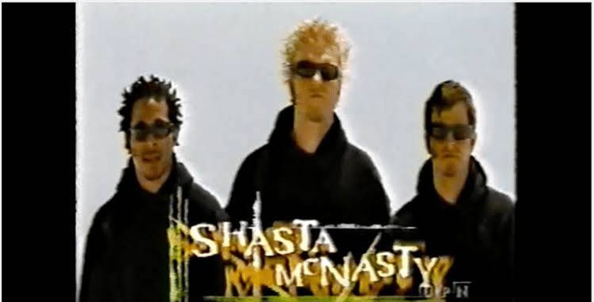 Serie Shasta McNasty