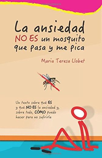 La ansiedad NO ES un mosquito que pasa y me pica