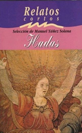 HADAS Relatos Cortos by Manuel Yáñez Solana