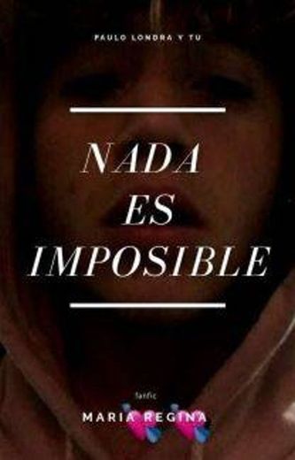 Nada es imposible. Paulo y tu. 