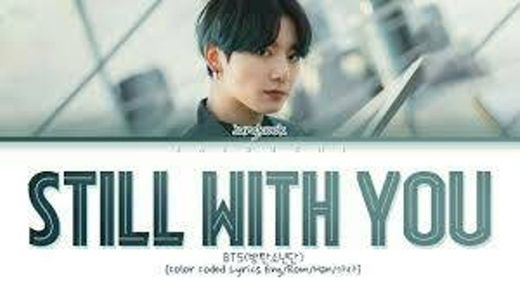 still with you - Jungkook

