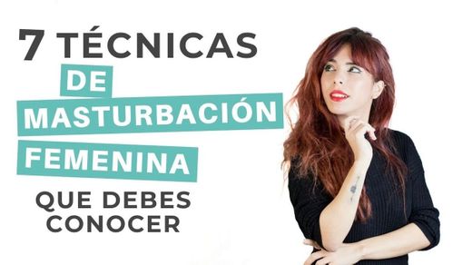 7 TÉCNICAS DE MASTURBACIÓN Femenina - YouTube😱😱👏👏