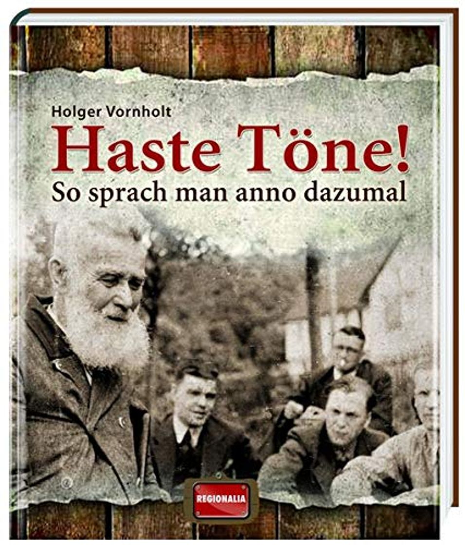 Libro Haste Töne!: So sprach man anno dazumal