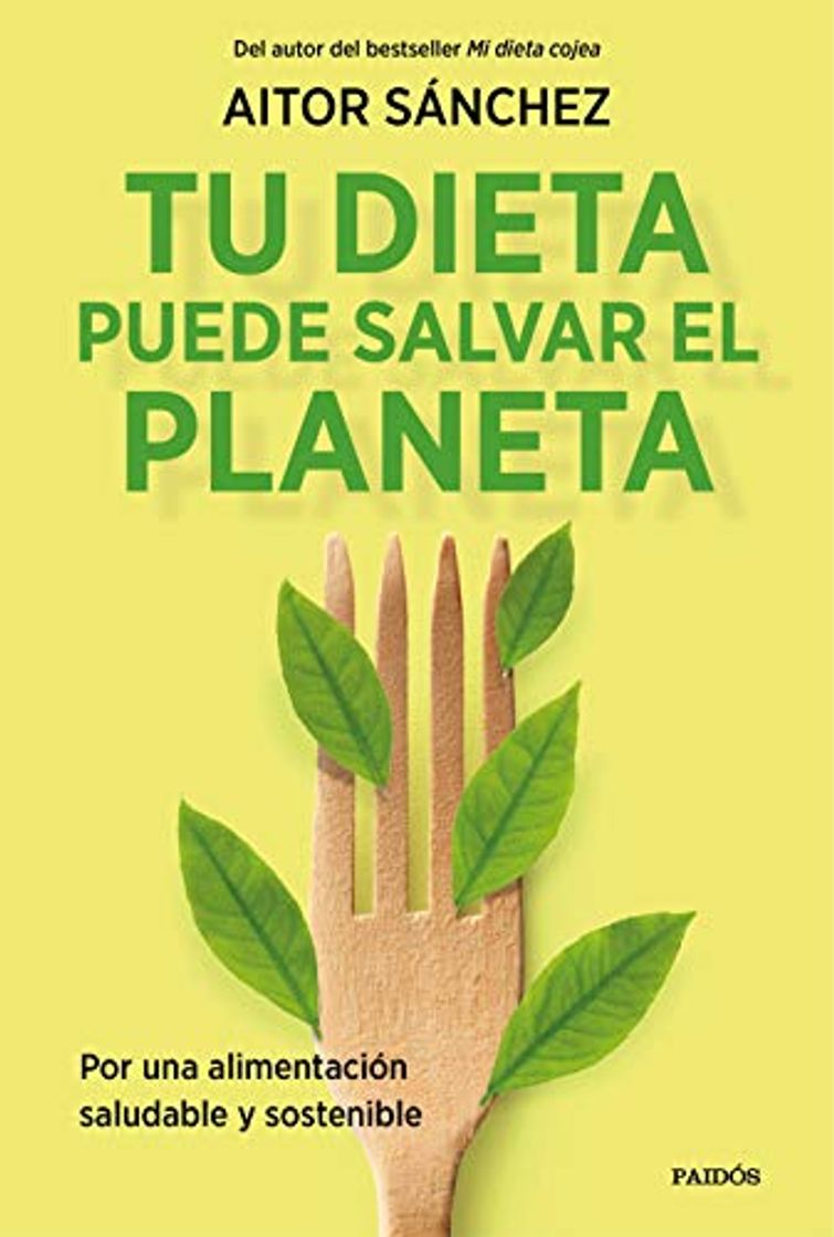 Libro Tu dieta puede salvar el planeta: Por una alimentación sana y sostenible