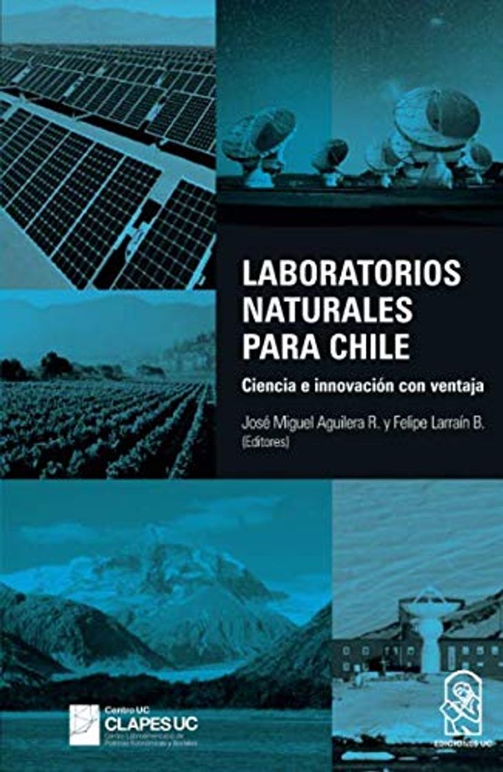 Libro Laboratorios naturales para Chile: Ciencia e innovación con ventaja