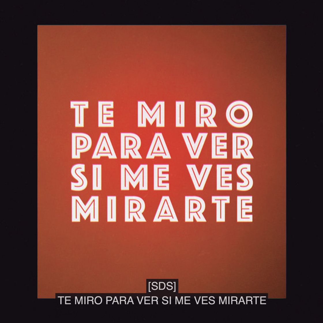 Music Te Miro Para Ver Si Me Ves Mirarte