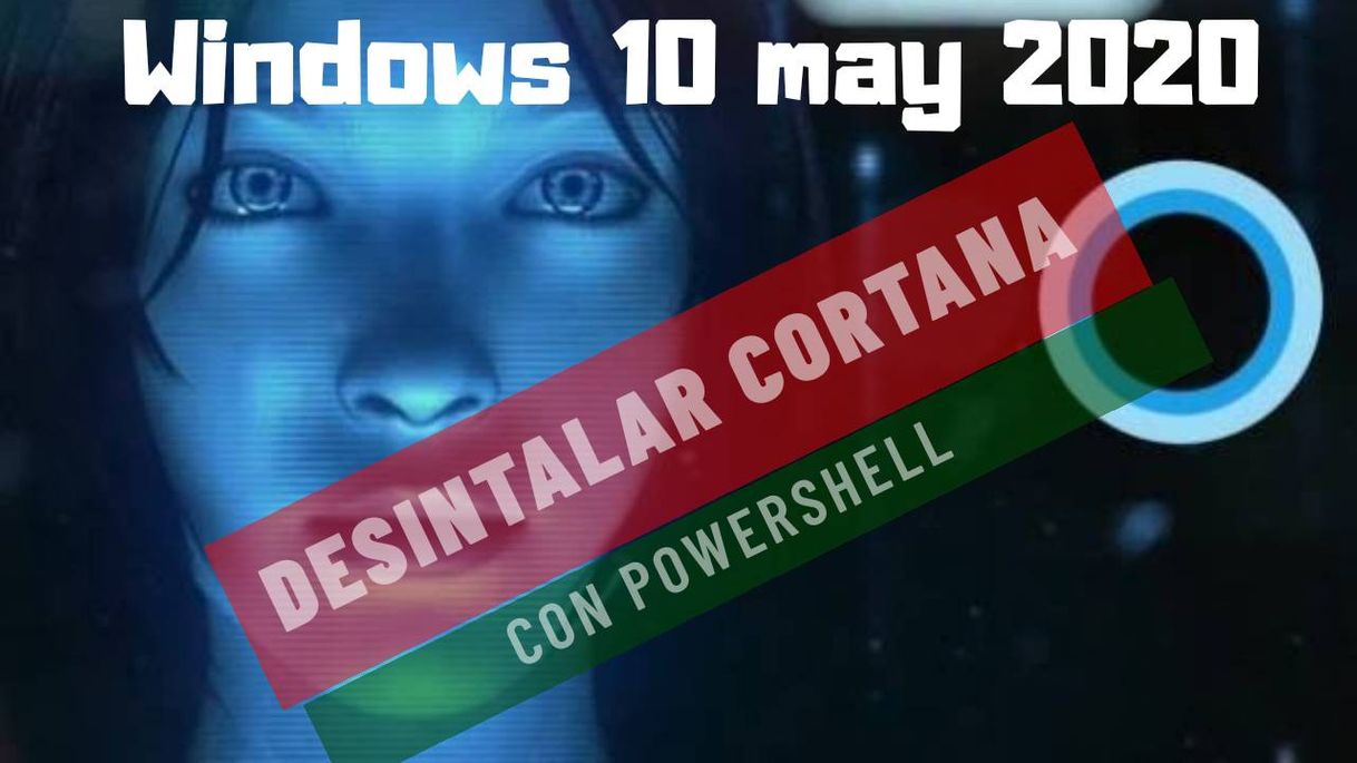 Fashion DESINSTALAR CORTANA CON POWERSHELL EN WINDOWS 10 MAY 2020