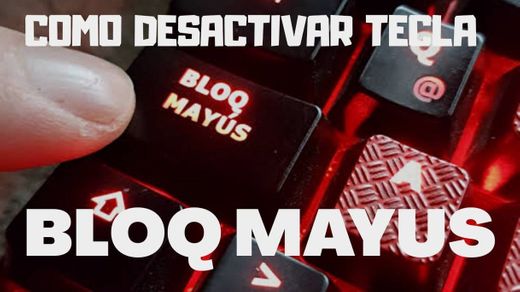 Como Desactivar la tecla Bloq Mayus en Windows 10 - YouTube