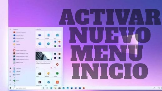ACTIVAR EL NUEVO MENU INICIO DE WINDOWS 10 2020