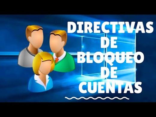 Protege Windows 10 configurando directivas de bloqueo